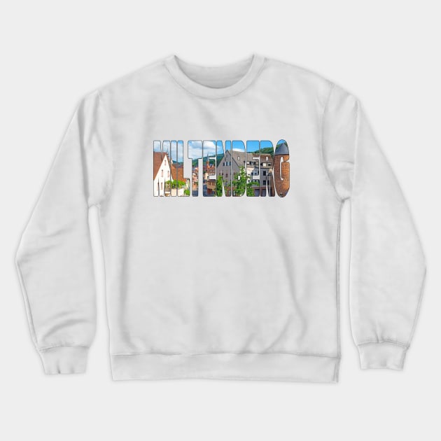 MILTENBERG - Germany View of old town street Crewneck Sweatshirt by TouristMerch